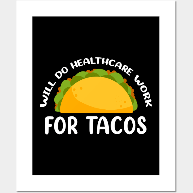 Will Do Health Care For Tacos Design for Tacos Food Lover Wall Art by 2blackcherries